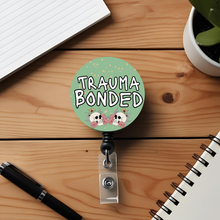 Load image into Gallery viewer, Trauma Bonded Badge Reel