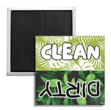 Load image into Gallery viewer, Clean and Dirty Magnet