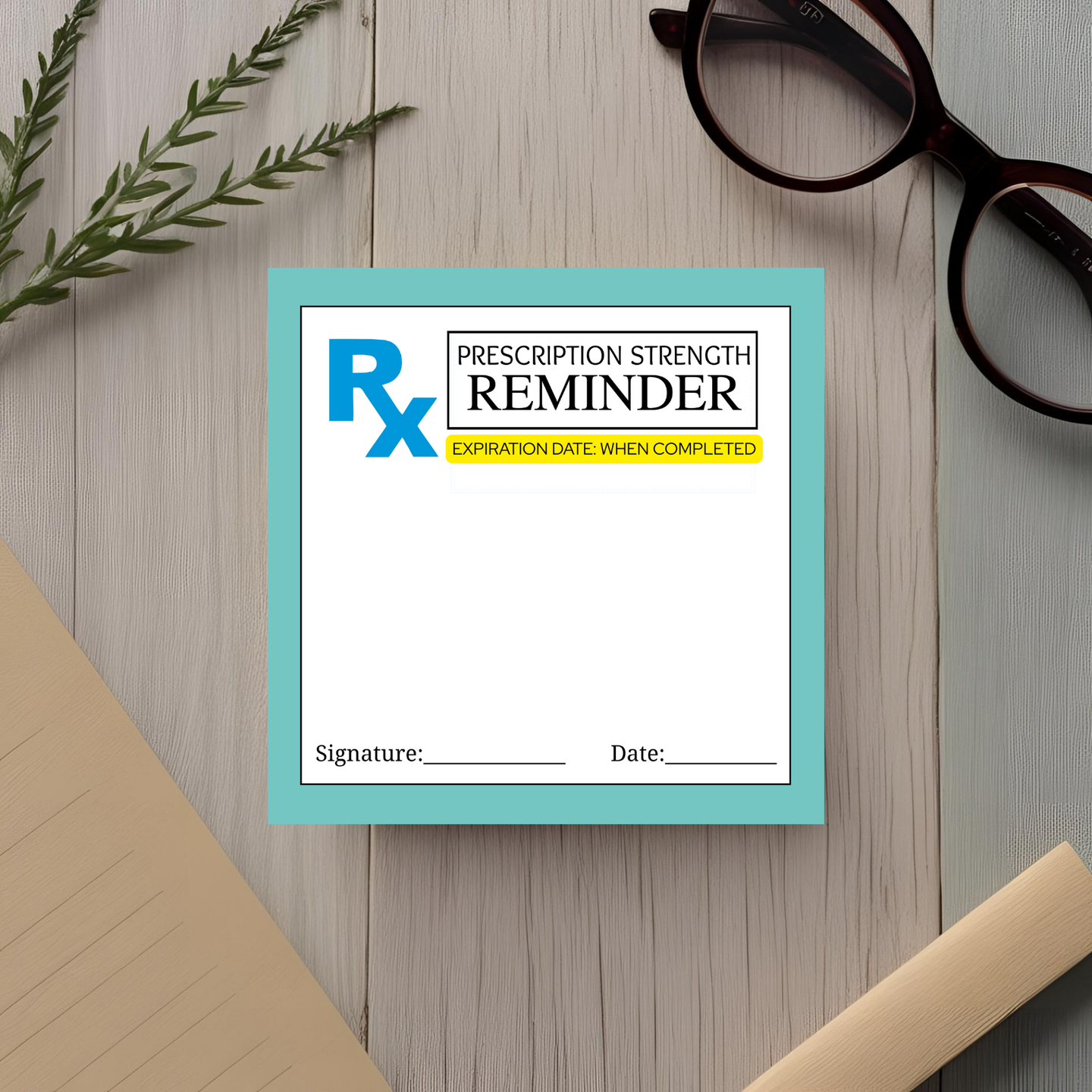 Prescription Strength Reminder Sticky Note