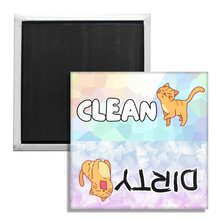 Load image into Gallery viewer, Clean and Dirty Magnet
